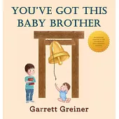 You’’ve Got This Baby Brother