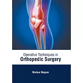 Operative Techniques in Orthopedic Surgery
