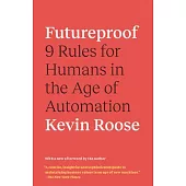 Futureproof: 9 Rules for Humans in the Age of Automation