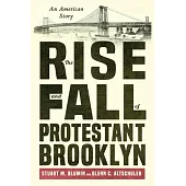 The Rise and Fall of Protestant Brooklyn: An American Story