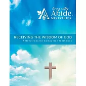 Receiving God’’s Wisdom - Retreat/Companion Workbook