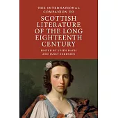 International Companion to Scottish Literature of the Long Eighteenth Century