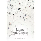 Living with Cancer: With Hope Amid the Uncertainty