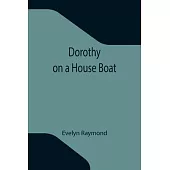 Dorothy on a House Boat