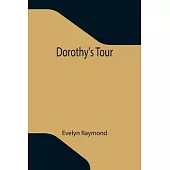 Dorothy’’s Tour