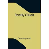Dorothy’’s Travels