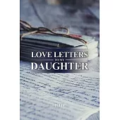 Love Letters to My Daughter