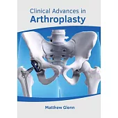 Clinical Advances in Arthroplasty