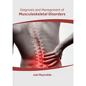Diagnosis and Management of Musculoskeletal Disorders