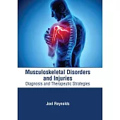 Musculoskeletal Disorders and Injuries: Diagnosis and Therapeutic Strategies