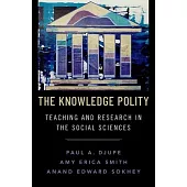 The Knowledge Polity: Teaching and Research in the Social Sciences