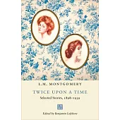 Twice Upon a Time: Selected Stories, 1898-1939