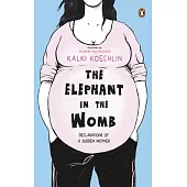 The Elephant in the Womb