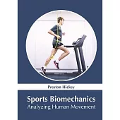 Sports Biomechanics: Analyzing Human Movement