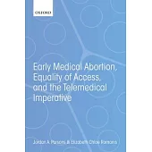 Early Medical Abortion, Equality of Access, and the Telemedical Imperative