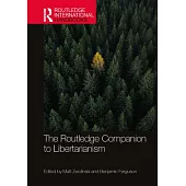 The Routledge Companion to Libertarianism