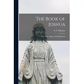 The Book of Joshua: With Notes, Maps, and Introduction