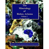 The Mineralogy of Bisbee, Arizona: Volume 2