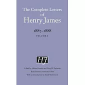 The Complete Letters of Henry James, 1887-1888: Volume 1