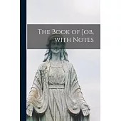 The Book of Job, With Notes