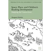 Space, Place and Children’’s Reading Development: Mapping the Connections