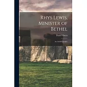 Rhys Lewis, Minister of Bethel: an Autobiography