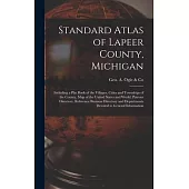 Standard Atlas of Lapeer County, Michigan: Including a Plat Book of the Villages, Cities and Townships of the County, Map of the United States and Wor