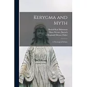 Kerygma and Myth; a Theological Debate