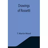 Drawings of Rossetti