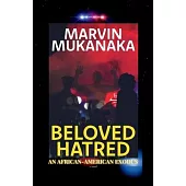 Beloved Hatred: An African-American Exodus