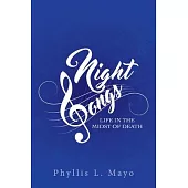 Night Songs: Life in the Midst of Death