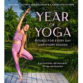 Year of Yoga (Yoga for Beginners, Yin Yoga, Vinyasa Yoga, Lunar Yoga): Rituals for Every Day and Every Season
