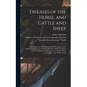 Diseases of the Horse, and Cattle and Sheep: Their Treatment With a List and Full Description of the Medicines Employed / by Robert McClure. With Trea