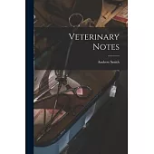 Veterinary Notes [microform]