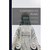 Converts to Rome: a List of About Four Thousand Protestants Who Have Recently Become Roman Catholics