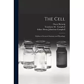 The Cell: Outlines of General Anatomy and Physiology