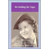 Rewinding the Tape: Memoirs of Marianne Wallenberg