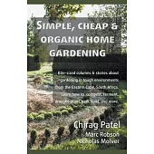Simple, Cheap & Organic Home Gardening