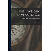 The Van Dorn Iron Works Co.: [catalog].