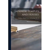 Japanese Temples and Houses; Fieldiana, Popular Series, Anthropology, no. 14