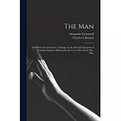 The Man: the Hero: the Christian!: A Eulogy on the Life and Character of Thomas Clarkson: Delivered in the City of New-York; De