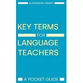 Key Terms for Language Teachers: A Pocket Guide