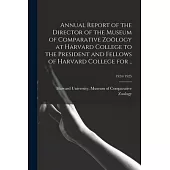 Annual Report of the Director of the Museum of Comparative Zoölogy at Harvard College to the President and Fellows of Harvard College for ..; 1924/192