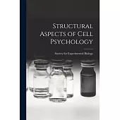 Structural Aspects of Cell Psychology