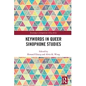 Keywords in Queer Sinophone Studies