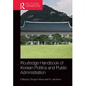 Routledge Handbook of Korean Politics and Public Administration