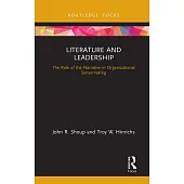 Literature and Leadership: The Role of the Narrative in Organizational Sensemaking