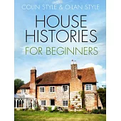 House Histories for Beginners
