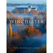 Winchester: A Pictorial History