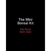 The Mini Bonsai Kit
